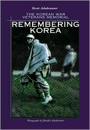 Remembering Korea: Korean War (Great American Memorials) Brent K. Ashabranner