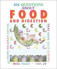 101 Questions about Food and Digestion That Have Been Eating at You until Now