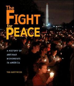 The Quest For Peace: A History of Anti-War Movements in America