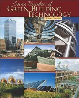 Seven Wonders of Green Building Technology