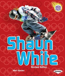 Shaun White (Revised Edition)