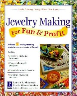 Jewelry Making for Fun and Profit