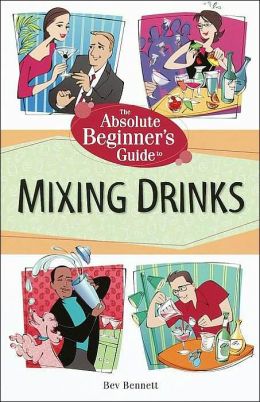 Absolute Beginner's Guide to Mixing Drinks