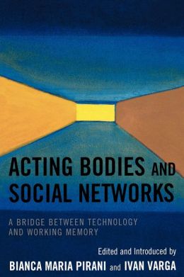 Acting Bodies and Social Networks: A Bridge between Technology and Working Memory