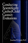 Conducting Scientifically Crafted Child Custody Evaluations