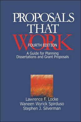 Proposals That Work: A Guide for Planning Dissertations and Grant Proposals