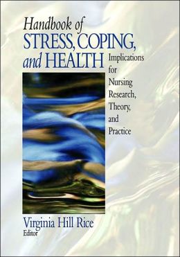 Handbook of Stress, Coping, and Health: Implications for Nursing Research, Theory, and Practice