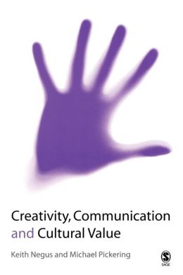 Creativity, Communication And Cultural Value