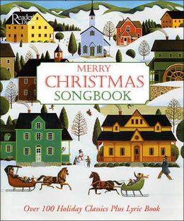 Merry Christmas Songbook: Over 100 Holiday Classics Plus Lyric Book