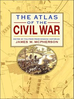 The Atlas of the American Civil War James M. Mcpherson