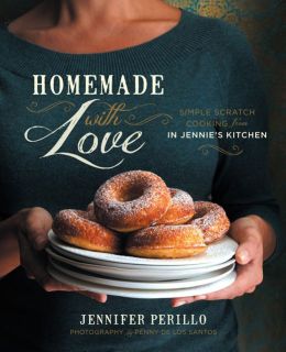 Homemade with Love: Simple Scratch Cooking from In Jennie's Kitchen