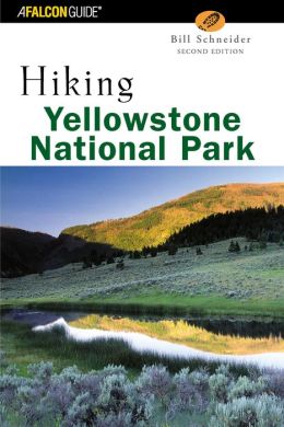 Hiking Yellowstone National Park, 2nd Edition