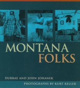 Montana Folks Durrae Johanek, John Johanek and Kurt Keller