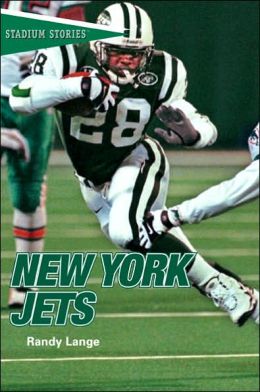 Stadium Stories: New York Jets (Stadium Stories Series) Randy Lange
