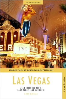 Econoguide Las Vegas, 5th: Also Includes Reno, Lake Tahoe, and Laughlin (Econoguide Series) Corey Sandler