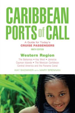Caribbean Ports of Call: Western Region, 9th: A Guide for Today's Cruise Passengers