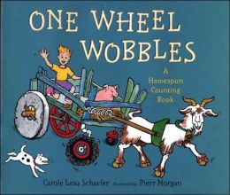 One Wheel Wobbles: A Home Spun Counting Book