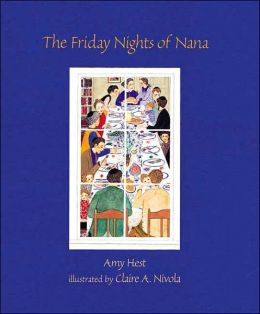 The Friday Nights of Nana Amy Hest and Claire A. Nivola
