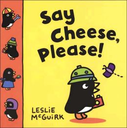 Pip the Penguin: Say Cheese, Please! Leslie McGuirk