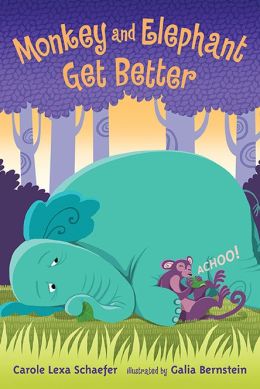 Monkey and Elephant Get Better (Candlewick Readers) Carole Lexa Schaefer and Galia Bernstein
