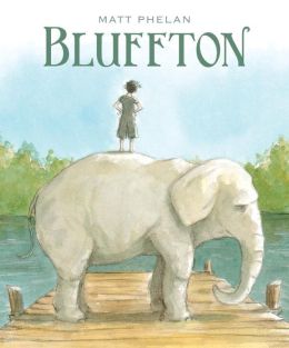 Bluffton: My Summer with Buster Keaton Matt Phelan