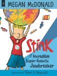 Book Cover Image. Title: Stink and the Incredible Super-Galactic Jawbreaker (Stink Series #2), Author: Megan McDonald