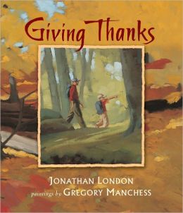 Giving Thanks Jonathan London and Gregory Manchess