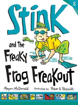 Stink and the Freaky Frog Freakout (Book #8)