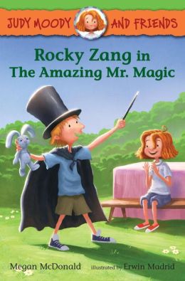 Judy Moody and Friends: Rocky Zang in The Amazing Mr. Magic (Book #2)