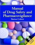 Book Cover Image. Title: Manual of Drug Safety and Pharmacovigilance, Author: Barton Cobert