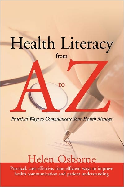 Health Literacy From A To Z: Practical Ways To Communicate Your Health Message