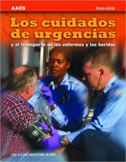 Los Cuidados De Urgencias Y El Transporte De Los Enfermos Y Los Heridos, Novena Edicion
