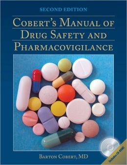 Cobert's Manual of Drug Safety and Pharmacovigilance Barton Cobert