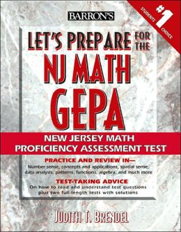 Let's Prepare for the NJ Math GEPA Judith T. Brendel