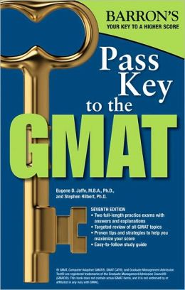 Pass Key to the GMAT Stephen Hilbert, Barrons Educational Series and Eugene D. Jaffe