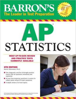 Barron's AP Statistics, 6th Edition Martin Sternstein Ph.D.