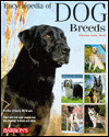 Encyclopedia of Dog Breeds: Profiles of More than 150 Breeds