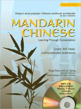 Mandarin Chinese Learning Through Conversation: Volume 2: with Audio MP3 Kang Yuhua and Lai Siping