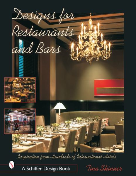 Designs for Restaurants and Bars: Inspiration from Hundreds of International Hotels