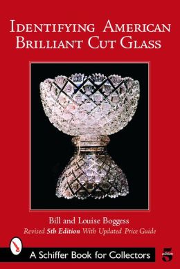 Identifying American Brilliant Cut Glass Bill Boggess and Louise Boggess