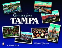 Greetings from Tampa, Florida Donald D. Spencer