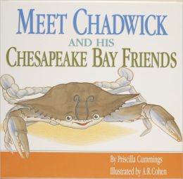 Meet Chadwick and His Chesapeake Bay Friends Priscilla Cummings