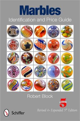 Marbles Identification And Price Guide By Robert Block | 9780764339943 ...