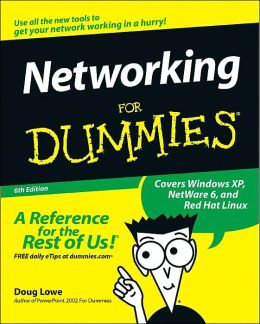 Networking for Dummies,Sixth Edition