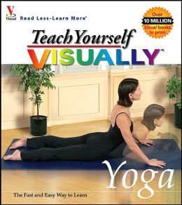 Teach Yourself Visually Yoga maranGraphics Development Group