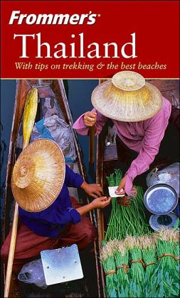 Thailand: With tips on trekking & the best beaches