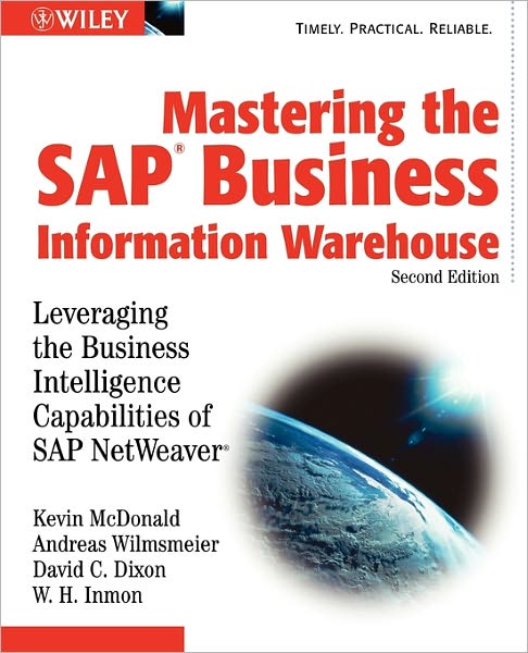 Mastering the SAP Business Information Warehouse: Leveraging the Business Intelligence Capabilities of SAP NetWeaver