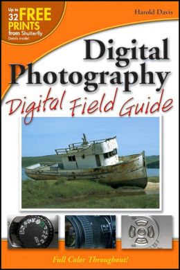 Digital Photography Digital Field Guide Harold Davis