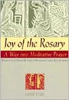 Joy of the Rosary: A Way Into Meditative Prayer