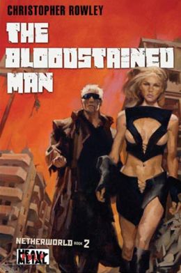 Bloodstained Man: Netherworld (Heavy Metal Pulp)